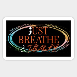 Just Breathe And Talk About It Suicide Prevention Sticker